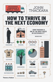 How to Thrive in the Next Economy: Designing Tomorrow’s World Today
