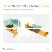 Image for The architectural drawing course  : the hand drawing techniques every architect should know