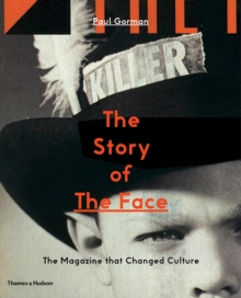 The Story of The Face: The Magazine that Changed Culture