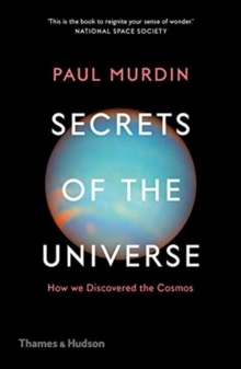 Secrets of the Universe: How We Discovered the Cosmos