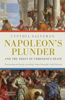 Image for Napoleon's Plunder and the Theft of Veronese's Feast