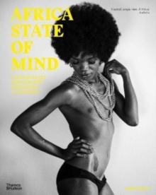 Africa state of mind  : contemporary photography reimagines a continent - Eshun, Ekow