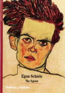 Egon Schiele: The Egoist