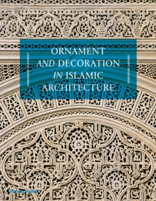 Image for Ornament and Decoration in Islamic Architecture