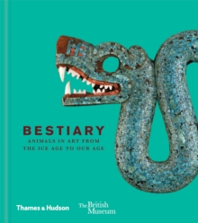 Image for Bestiary  : animals in art from the Ice Age to our age