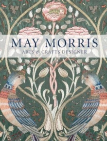 Image for May Morris  : arts & crafts designer