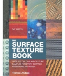 Image for The surface texture book  : more than 800 colour and texture samples for every surface, furnishing and finish