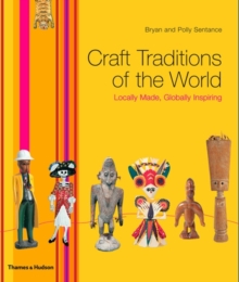 Image for Craft traditions of the world  : locally made, globally inspiring