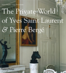 The Private World of Yves Saint Laurent & Pierre Berge