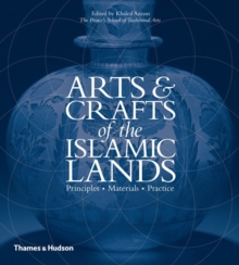 Image for Arts & crafts of the Islamic lands  : principles, materials, practice