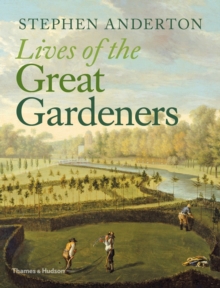 Image for Lives of the great gardeners