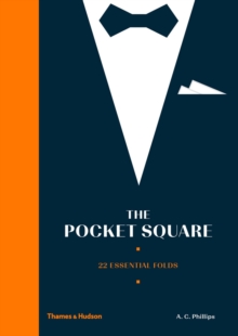 The Pocket Square: 22 Essential Folds