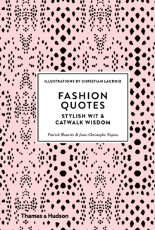 interval Se tilbage ankomme Fashion quotes : stylish wit & catwalk wisdom by Mauries, Patrick  (9780500518953) | BrownsBfS