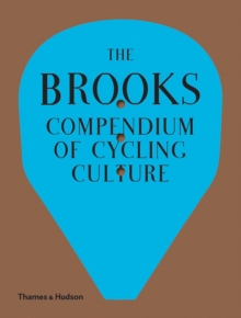 Brooks Compendium of Cycling Culture