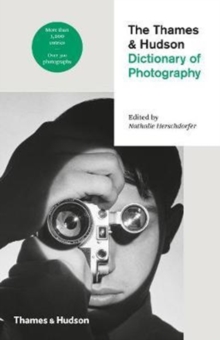 The Thames & Hudson Dictionary of Photography - Herschdorfer, Nathalie