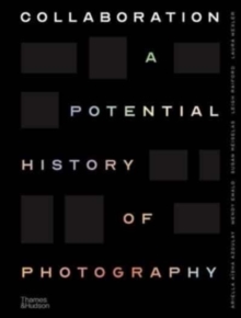 Image for Collaboration  : a potential history of photography