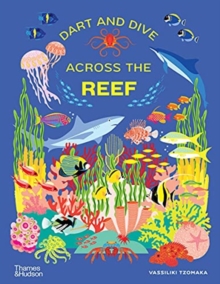 Dart and Dive across the Reef: Life in the world’s busiest reefs