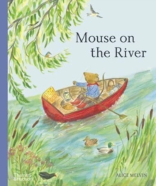 Mouse on the river  : a journey through nature - Melvin, Alice