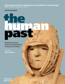 Image for The human past: world prehistory and the development of human societies