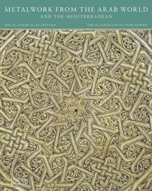 Metalwork from the Arab World and the Mediterranean