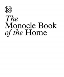 The Monocle Book of Homes: A guide to inspiring residences