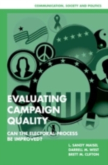 Image for Evaluating campaign quality: can the electoral process be improved?