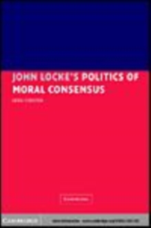 Image for John Locke's politics of moral consensus [electronic resource] /  Greg Forster. 