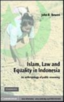 Image for Islam, law, and equality in Indonesia [electronic resource] :  an anthropology of public reasoning /  John R. Bowen. 