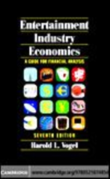 Image for Entertainment industry economics [electronic resource] :  a guide for financial analysis /  Harold L. Vogel. 