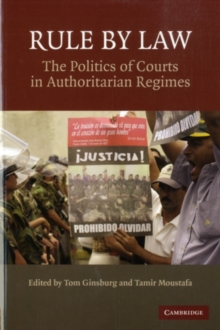 Image for Rule by law: the politics of courts in authoritarian regimes