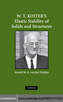 Image for W.T. Koiter's elastic stability of solids and structures