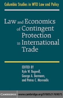 Image for Law and economics of contingent protection in international trade