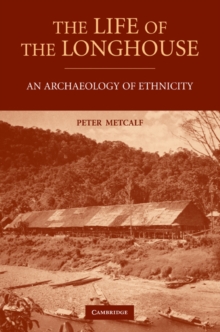 Image for Life of the Longhouse: An Archaeology of Ethnicity