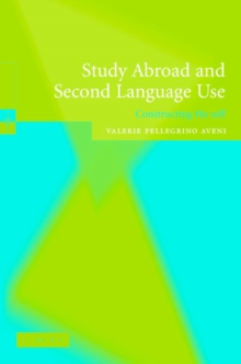 Image for Study abroad and second language use: constructing the self