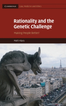Image for Rationality and the Genetic Challenge: Making People Better?