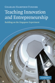Image for Teaching Innovation and Entrepreneurship: Building on the Singapore Experiment