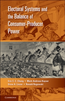 Image for Electoral Systems and the Balance of Consumer-Producer Power