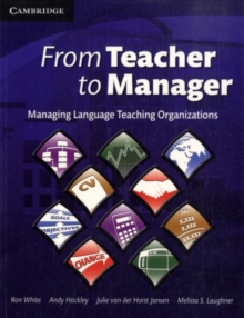 Image for From teacher to manager: managing language teaching organizations