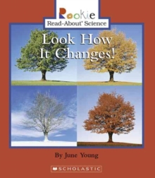 Image for Look How It Changes! (Rookie Read-About Science: Physical Science: Previous Editions)