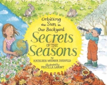 Image for Secrets of the seasons  : orbiting the sun in our backyard