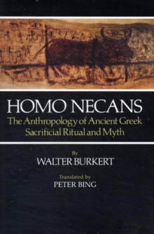 Image for Homo necans  : the anthropology of ancient Greek sacrificial ritual and myth