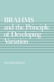 Image for Brahms and the principle of developing variation