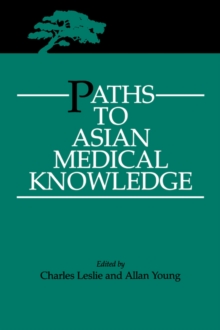 Image for Paths to Asian Medical Knowledge
