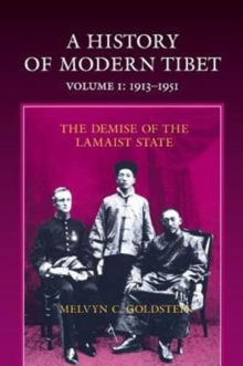 Image for A History of Modern Tibet, 1913-1951 : The Demise of the Lamaist State