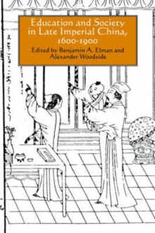 Education and Society in Late Imperial China, 1600-1900