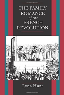 Family Romance of the French Revolution