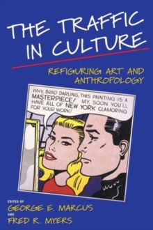 Image for The traffic in culture  : refiguring art and anthropology