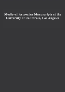 Medieval Armenian Manuscripts at the University of California, Los Angeles