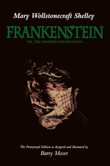 Image for Frankenstein : Or, the Modern Prometheus, The Pennyroyal edition