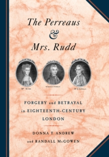 Image for The Perreaus and Mrs. Rudd  : forgery and betrayal in eighteenth-century London